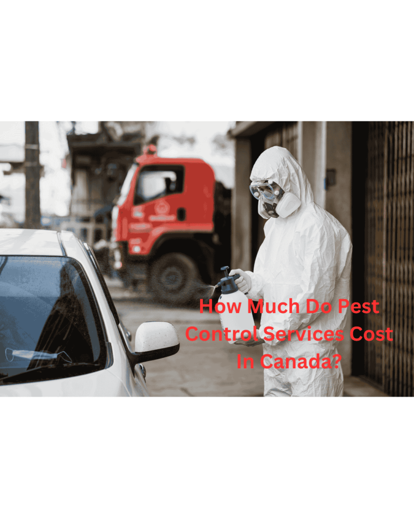 How much do pest control services cost in Canada?